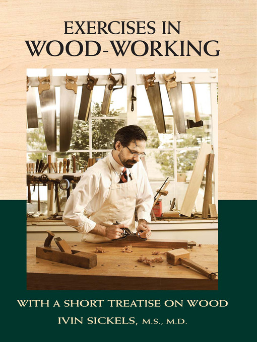 Title details for Exercises in Wood-Working by Ivin Sickels - Available